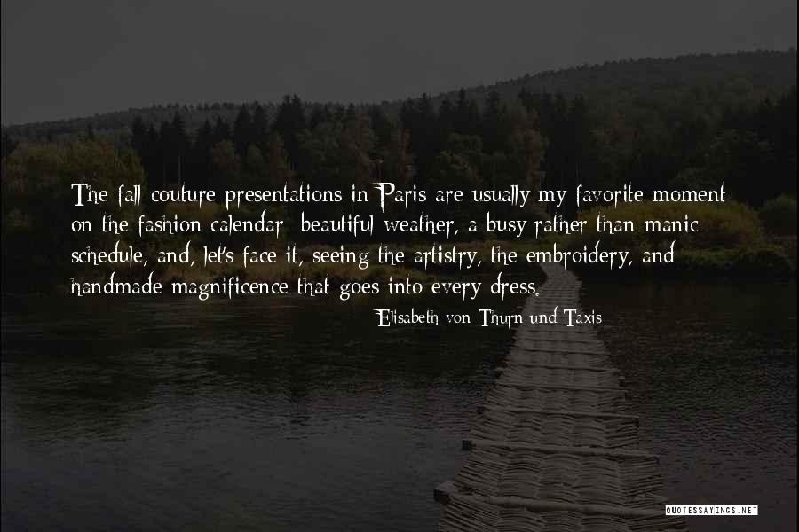 Beautiful Fashion Quotes By Elisabeth Von Thurn Und Taxis Beautiful Fashion Quotes By Elisabeth Von Thurn Und Taxis