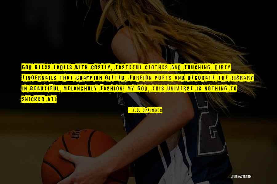 Beautiful Fashion Quotes By J.D. Salinger Beautiful Fashion Quotes By J.D. Salinger