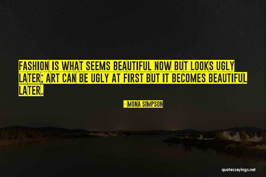 Beautiful Fashion Quotes By Mona Simpson Beautiful Fashion Quotes By Mona Simpson