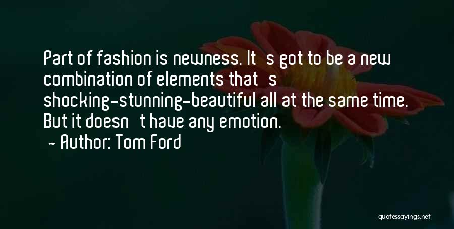 Beautiful Fashion Quotes By Tom Ford