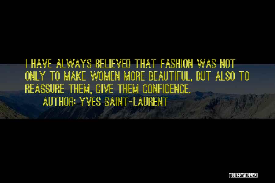 Beautiful Fashion Quotes By Yves Saint-Laurent