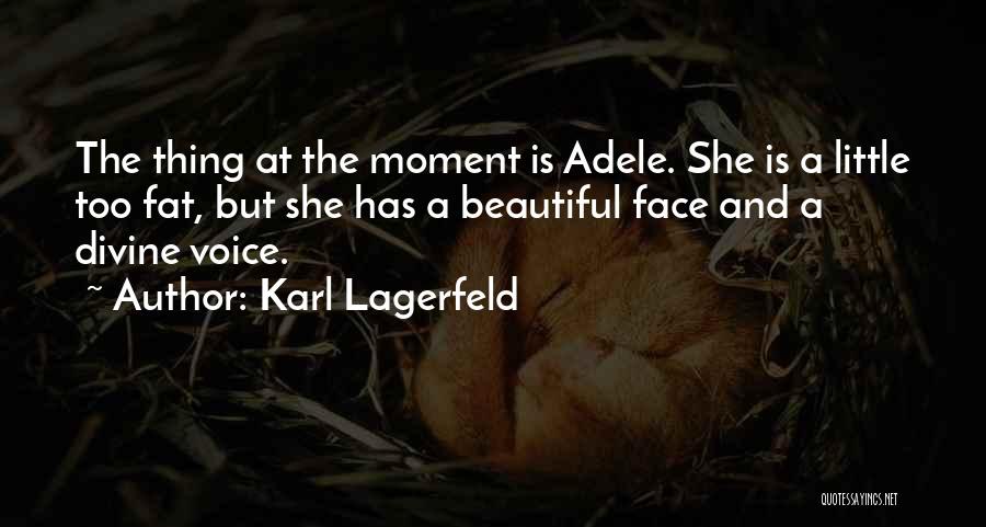 Beautiful Fat Quotes By Karl Lagerfeld