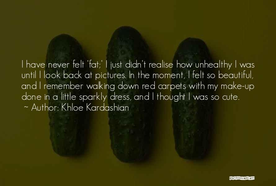 Beautiful Fat Quotes By Khloe Kardashian