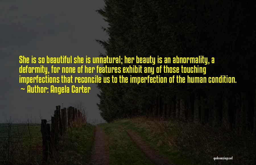 Beautiful Features Quotes By Angela Carter