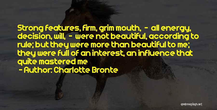 Beautiful Features Quotes By Charlotte Bronte