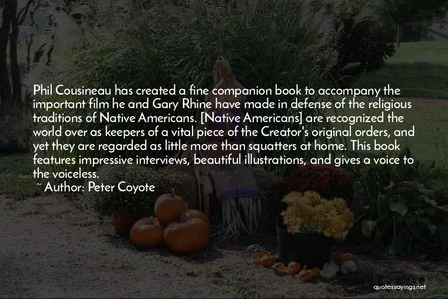 Beautiful Features Quotes By Peter Coyote