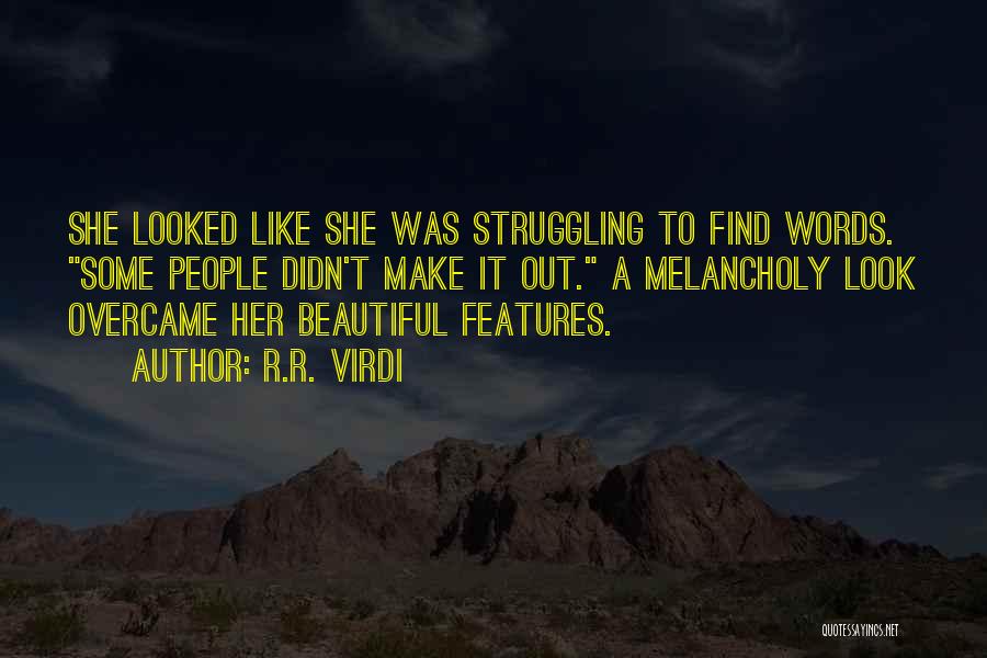 Beautiful Features Quotes By R.R. Virdi
