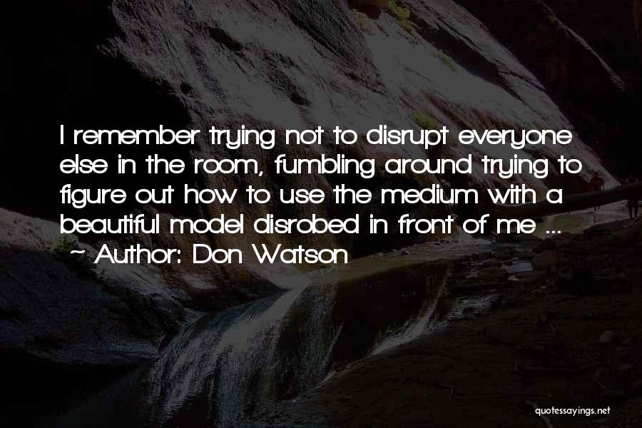 Beautiful Figure Quotes By Don Watson