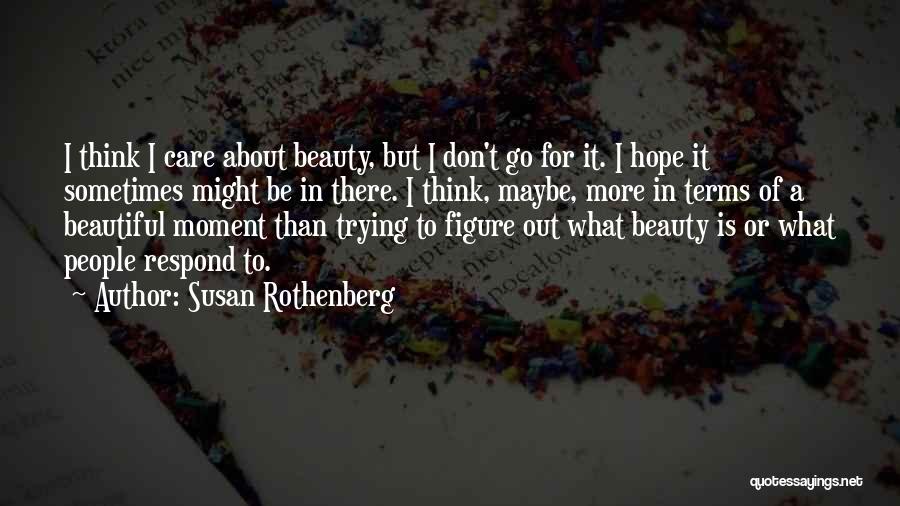 Beautiful Figure Quotes By Susan Rothenberg
