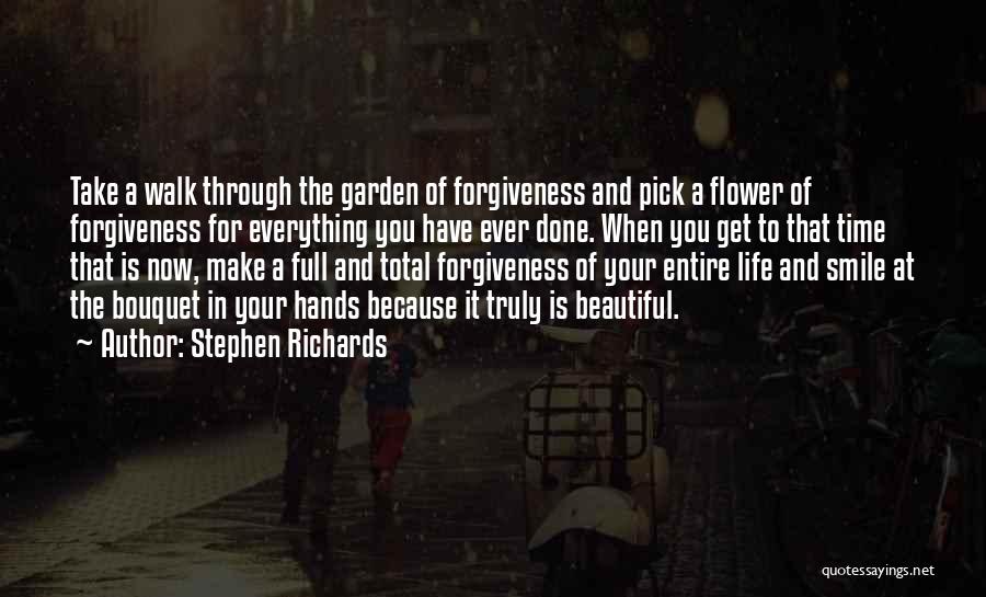 Beautiful Flower Garden Quotes By Stephen Richards