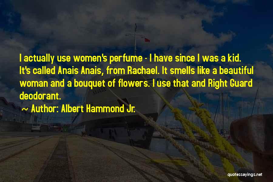 Beautiful Flowers And Quotes By Albert Hammond Jr.