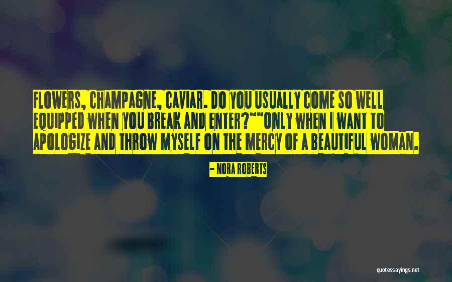 Beautiful For Me Mercy Quotes By Nora Roberts Beautiful For Me Mercy Quotes By Nora Roberts