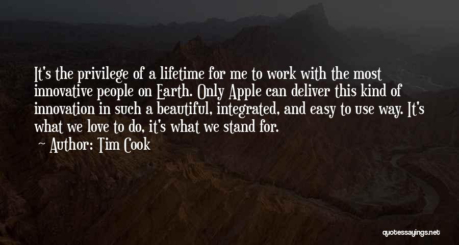 Beautiful For Me Quotes By Tim Cook