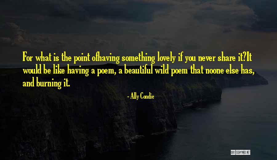 Beautiful For You Quotes By Ally Condie