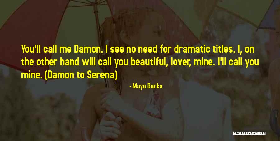 Beautiful For You Quotes By Maya Banks