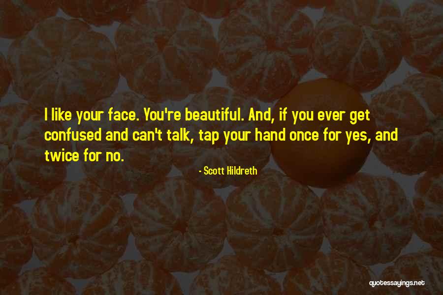 Beautiful For You Quotes By Scott Hildreth