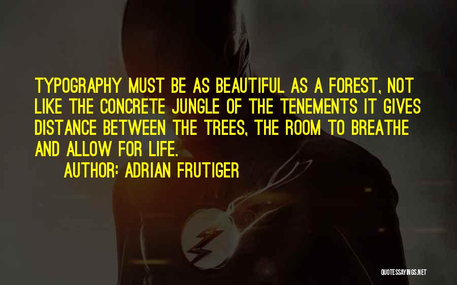Beautiful Forest Quotes By Adrian Frutiger