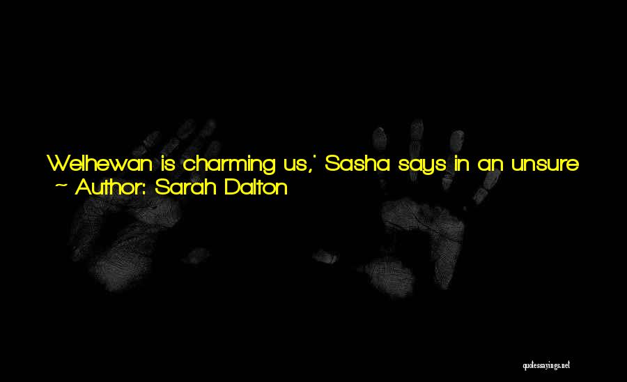 Beautiful Forest Quotes By Sarah Dalton