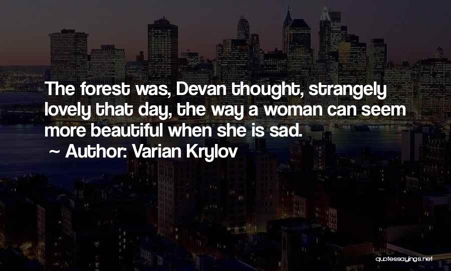 Beautiful Forest Quotes By Varian Krylov