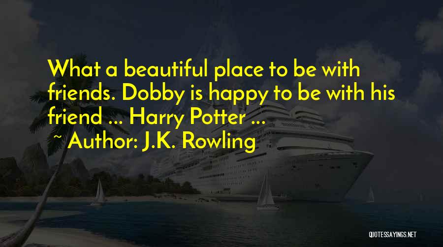 Beautiful Friends Quotes By J.K. Rowling