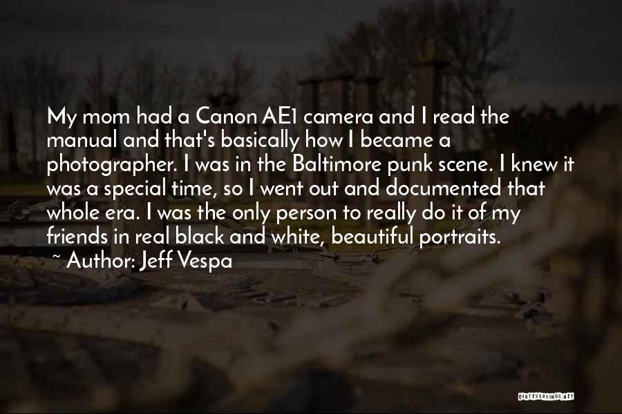 Beautiful Friends Quotes By Jeff Vespa