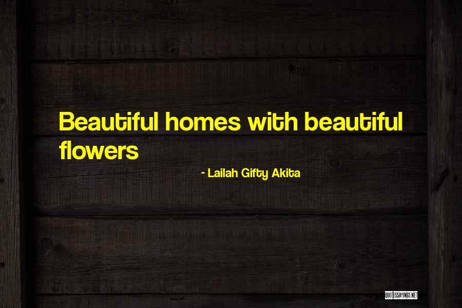 Beautiful Gardens Quotes By Lailah Gifty Akita