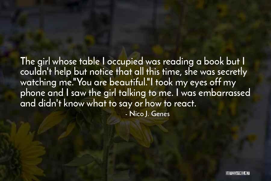 Beautiful Genes Quotes By Nico J. Genes Beautiful Genes Quotes By Nico J. Genes
