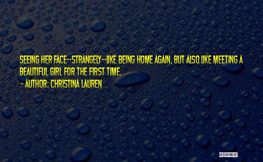 Beautiful Girl Face Quotes By Christina Lauren