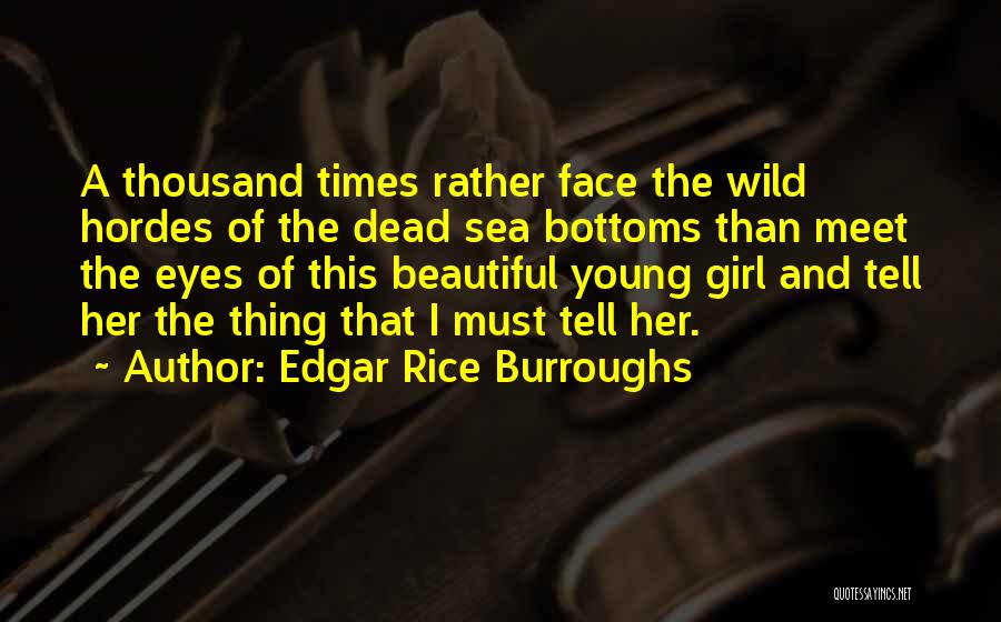 Beautiful Girl Face Quotes By Edgar Rice Burroughs