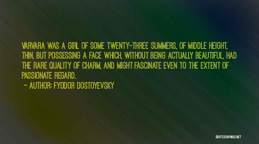 Beautiful Girl Face Quotes By Fyodor Dostoyevsky