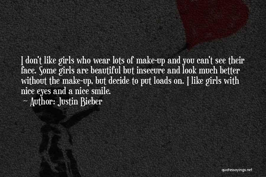 Beautiful Girl Smile Quotes By Justin Bieber