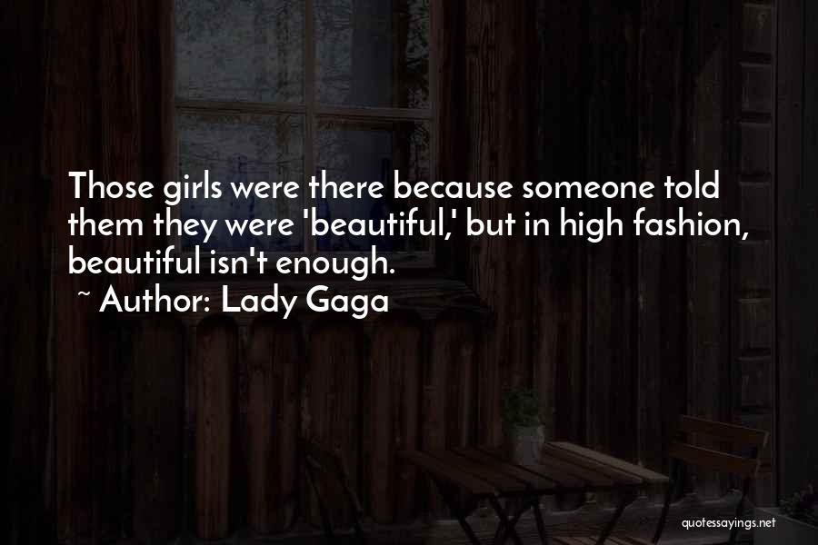 Beautiful Girls Quotes By Lady Gaga