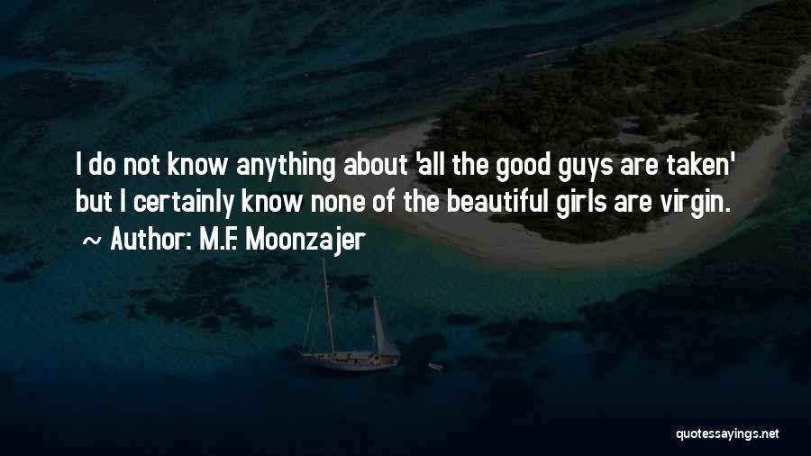 Beautiful Girls Quotes By M.F. Moonzajer