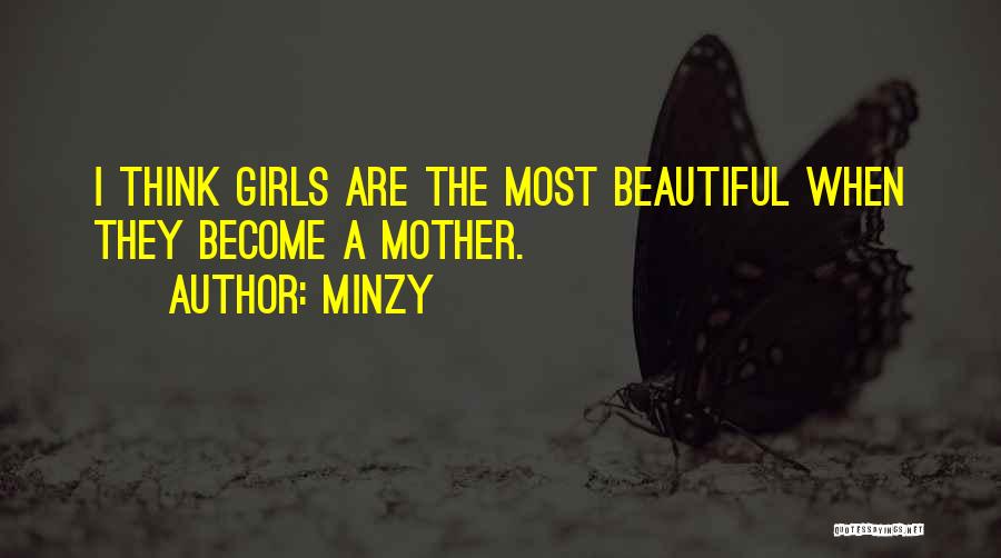 Beautiful Girls Quotes By Minzy