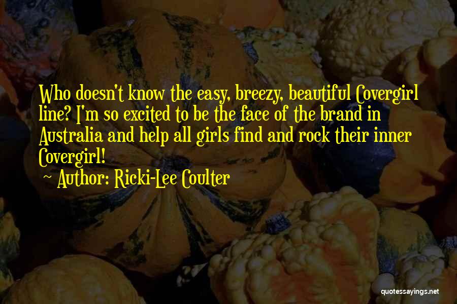 Beautiful Girls Quotes By Ricki-Lee Coulter