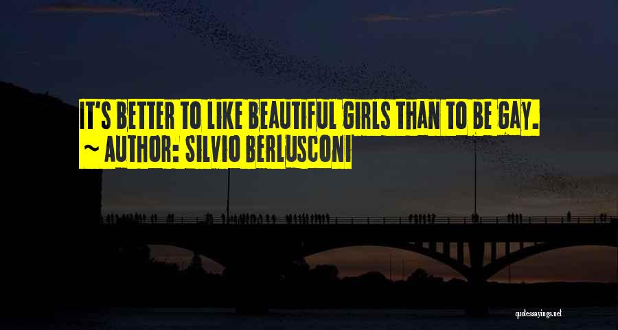 Beautiful Girls Quotes By Silvio Berlusconi