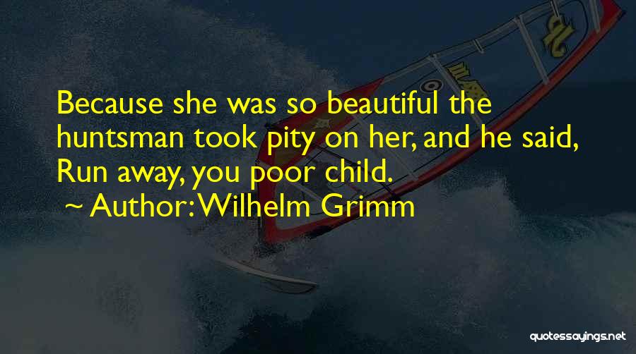 Beautiful Girls Quotes By Wilhelm Grimm