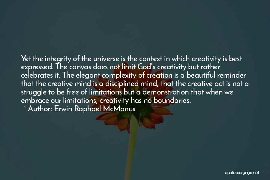 Beautiful God Creation Quotes By Erwin Raphael McManus