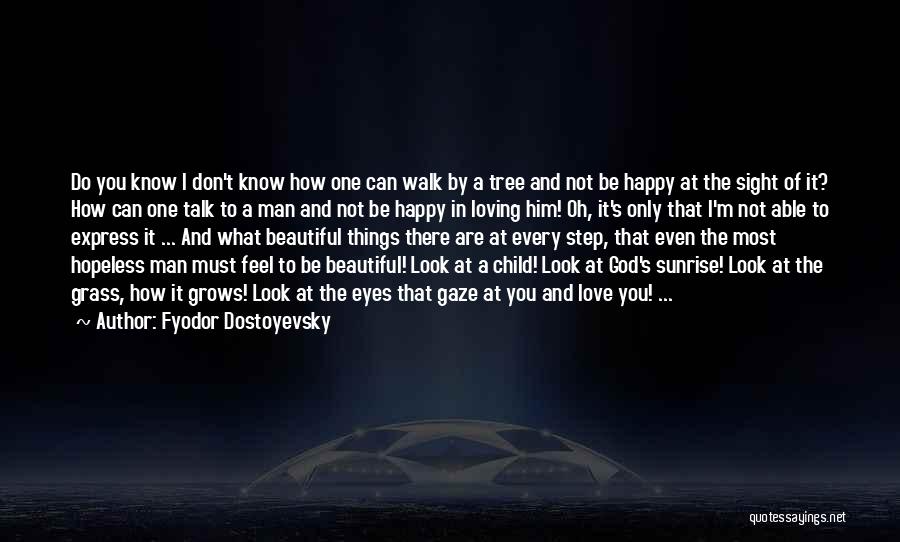 Beautiful God Creation Quotes By Fyodor Dostoyevsky