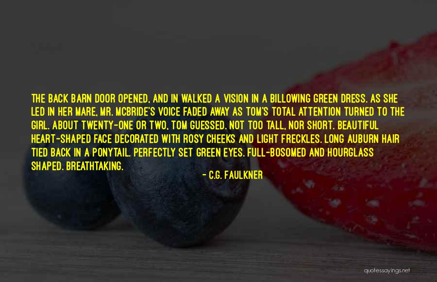 Beautiful Green Eyes Quotes By C.G. Faulkner Beautiful Green Eyes Quotes By C.G. Faulkner