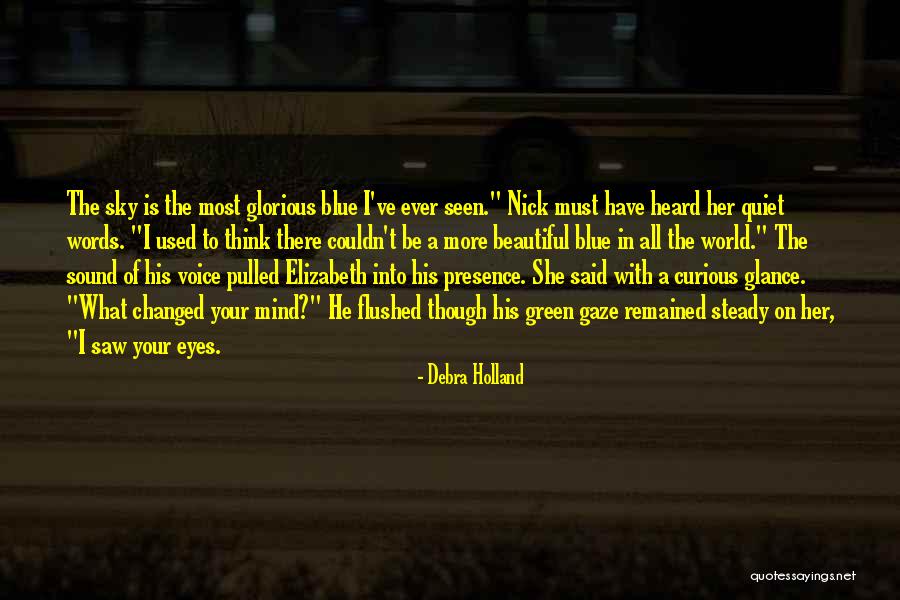 Beautiful Green Eyes Quotes By Debra Holland Beautiful Green Eyes Quotes By Debra Holland