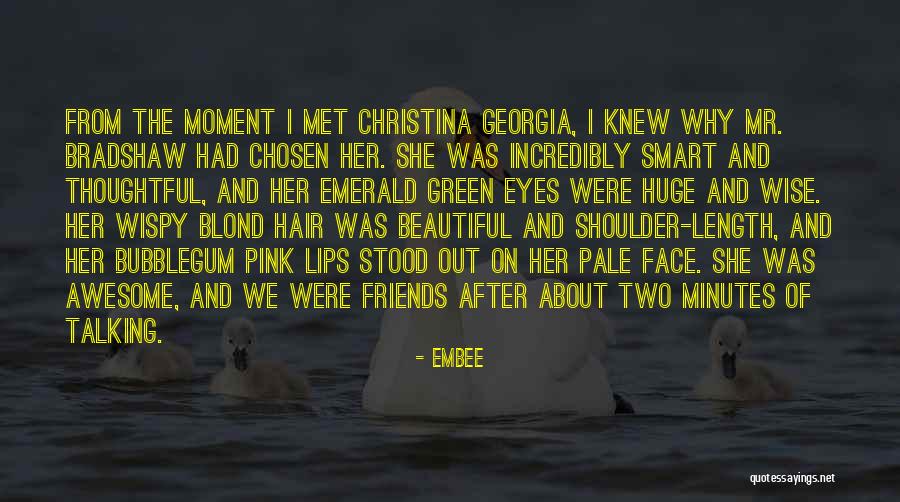 Beautiful Green Eyes Quotes By Embee