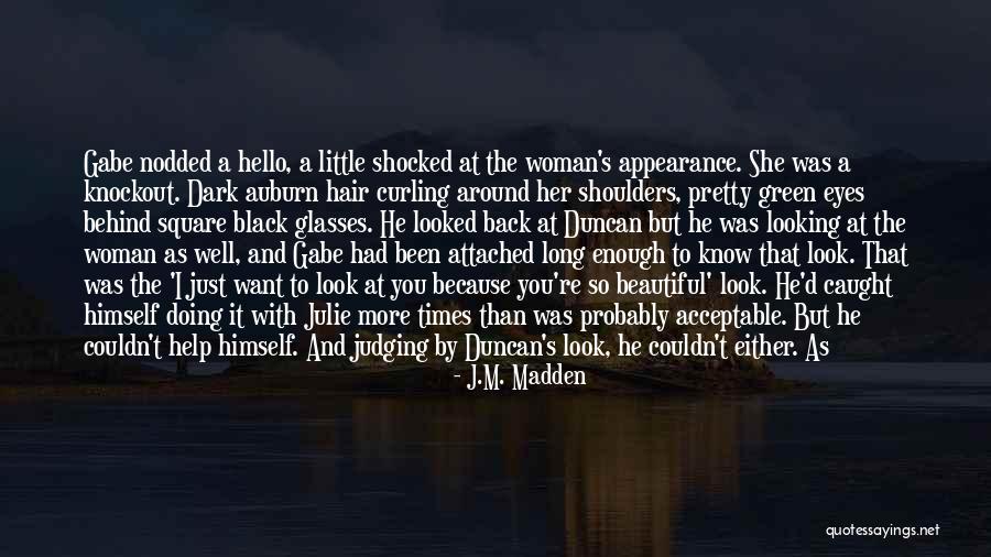 Beautiful Green Eyes Quotes By J.M. Madden Beautiful Green Eyes Quotes By J.M. Madden