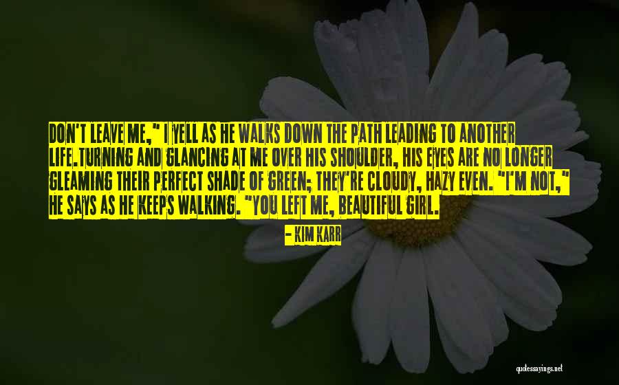 Beautiful Green Eyes Quotes By Kim Karr Beautiful Green Eyes Quotes By Kim Karr