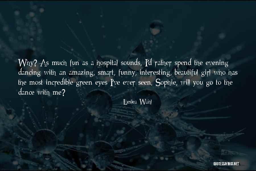 Beautiful Green Eyes Quotes By Leslea Wahl Beautiful Green Eyes Quotes By Leslea Wahl