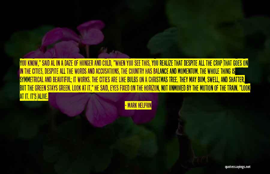 Beautiful Green Eyes Quotes By Mark Helprin Beautiful Green Eyes Quotes By Mark Helprin