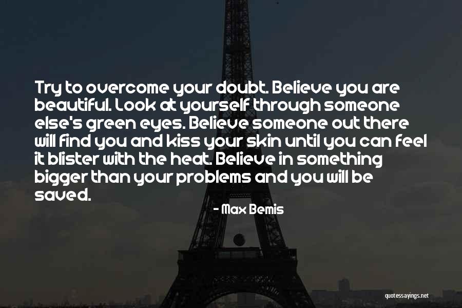 Beautiful Green Eyes Quotes By Max Bemis Beautiful Green Eyes Quotes By Max Bemis