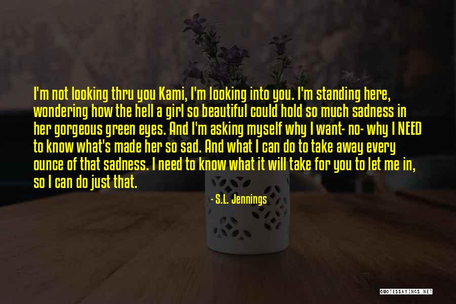 Beautiful Green Eyes Quotes By S.L. Jennings Beautiful Green Eyes Quotes By S.L. Jennings