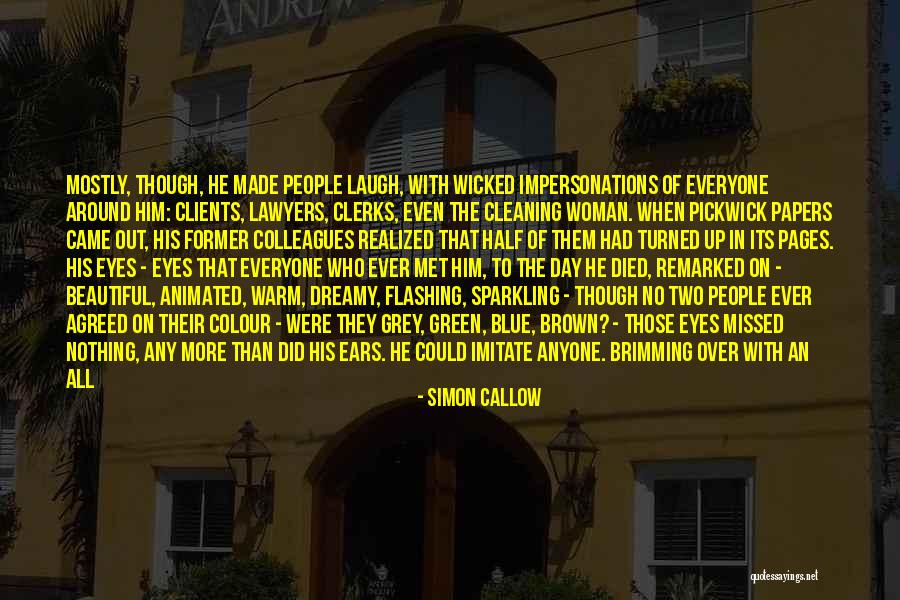 Beautiful Green Eyes Quotes By Simon Callow Beautiful Green Eyes Quotes By Simon Callow