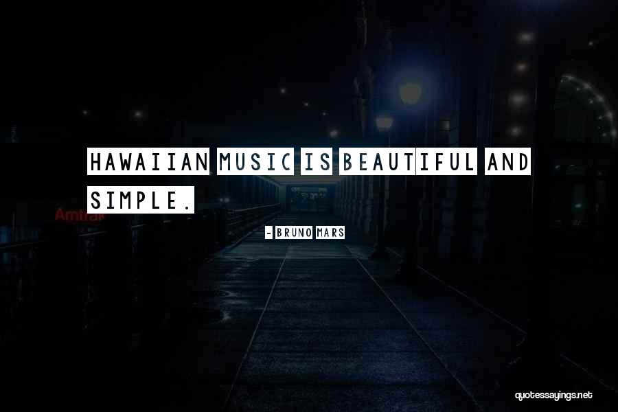 Beautiful Hawaiian Quotes By Bruno Mars Beautiful Hawaiian Quotes By Bruno Mars